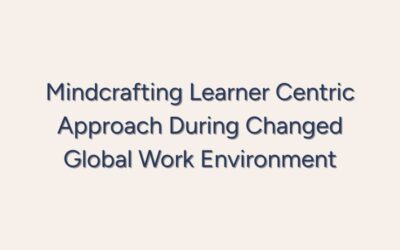 Webinar on Mindcrafting Learner Centric Approach During Changed Global Work Environment