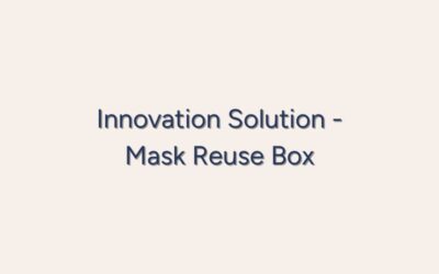 Innovation solution-Mask Reuse Box