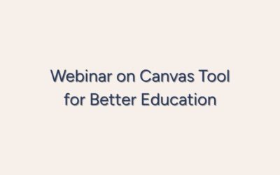 Webinar on Canvas Tool for Better Education