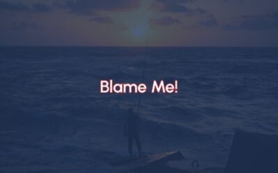 Blame Me!