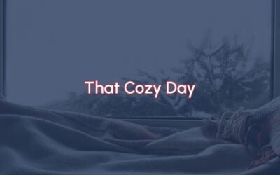 That Cozy Day